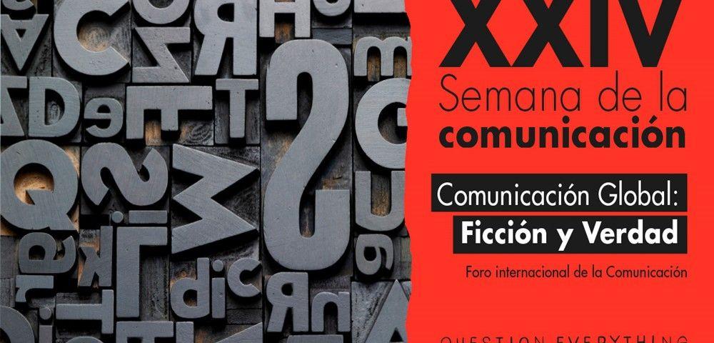 la Universidad Europea acoge del 16 al 21 de abril la XXIV Semana de la Comunicación, un evento reconocido por la UNESCO por su interés en la difusión de la cultura y la comunicación